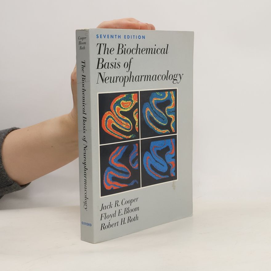 Robert H. Roth Biochemical Basis of Neuropharmacology - Seventh Edition