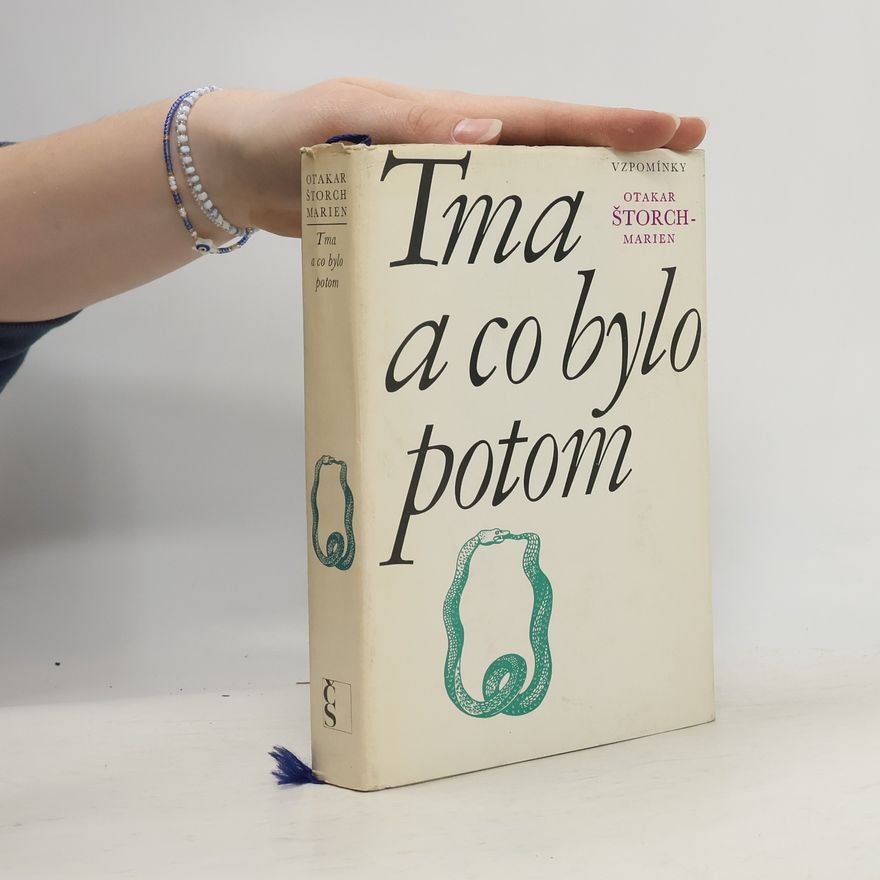 Otakar Štorch-Marien Tma a co bylo potom