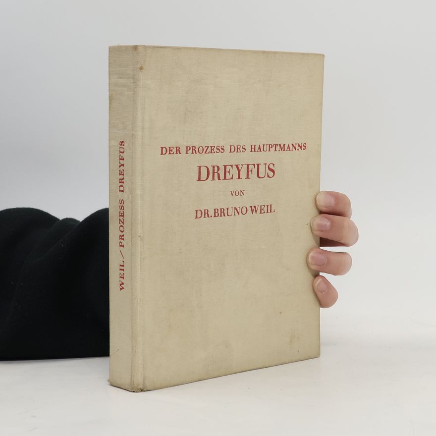 Bruno Weil Der Prozess des Hauptmanns Dreyfus