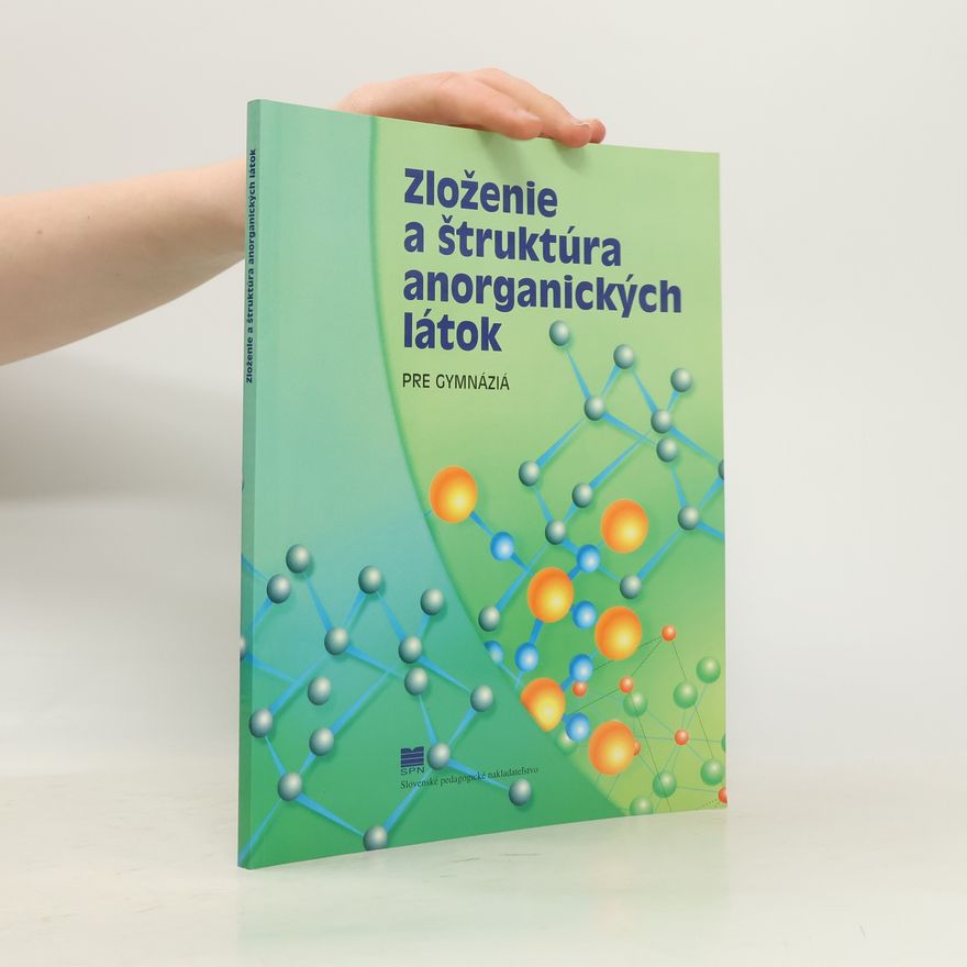 Auteurscollectief Zloženie a štruktúra anorganických látok