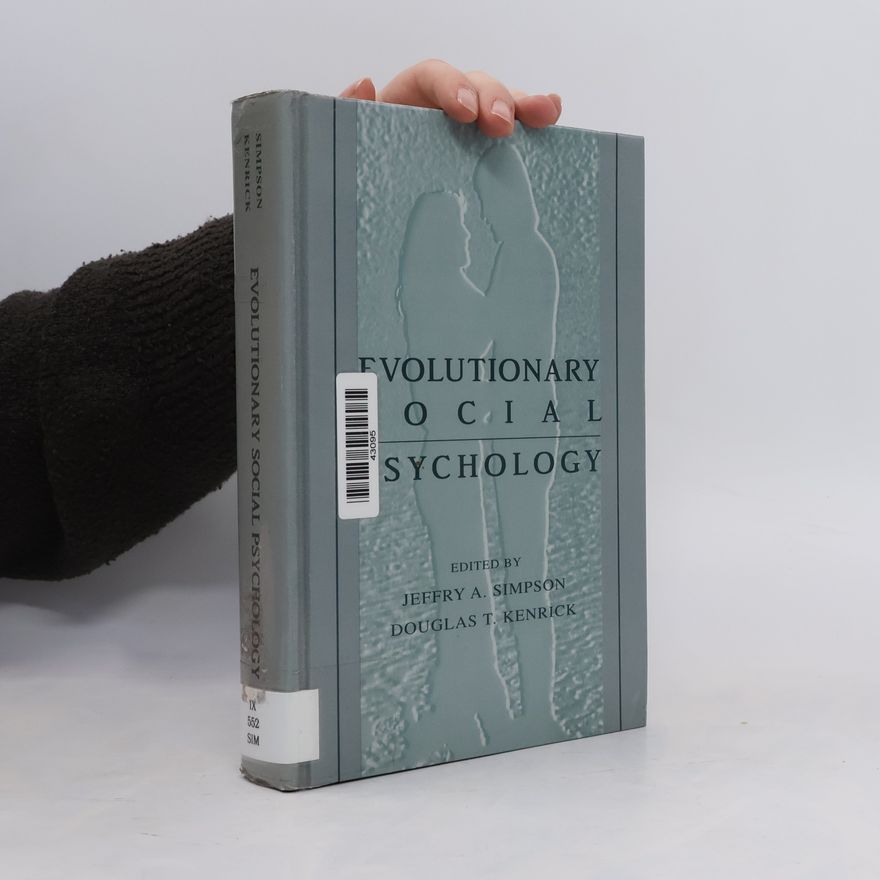 Jeffry A. Simpson Evolutionary Social Psychology