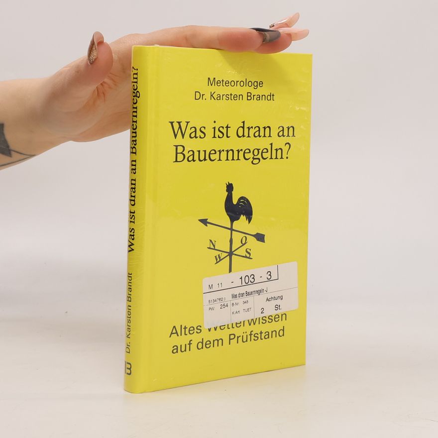 Karsten Brandt Was ist dran an Bauernregeln?