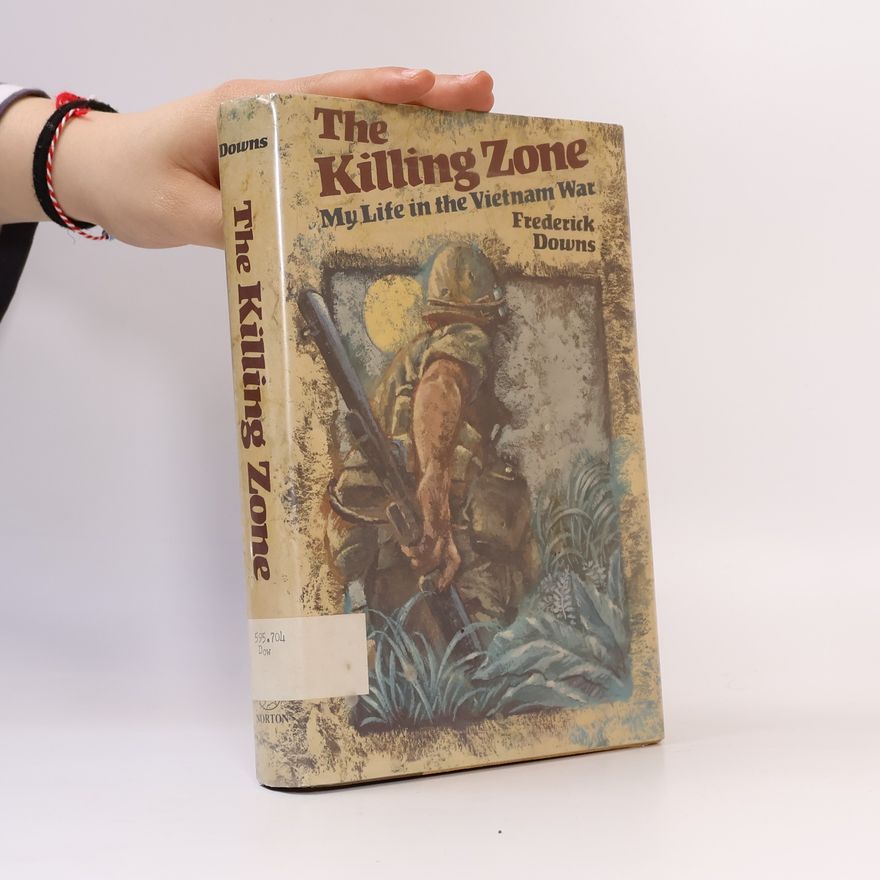 Frederick Downs Jr. The Killing Zone