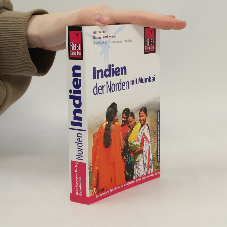 Martin Barkemeier Indien - der Norden mit Mumbai