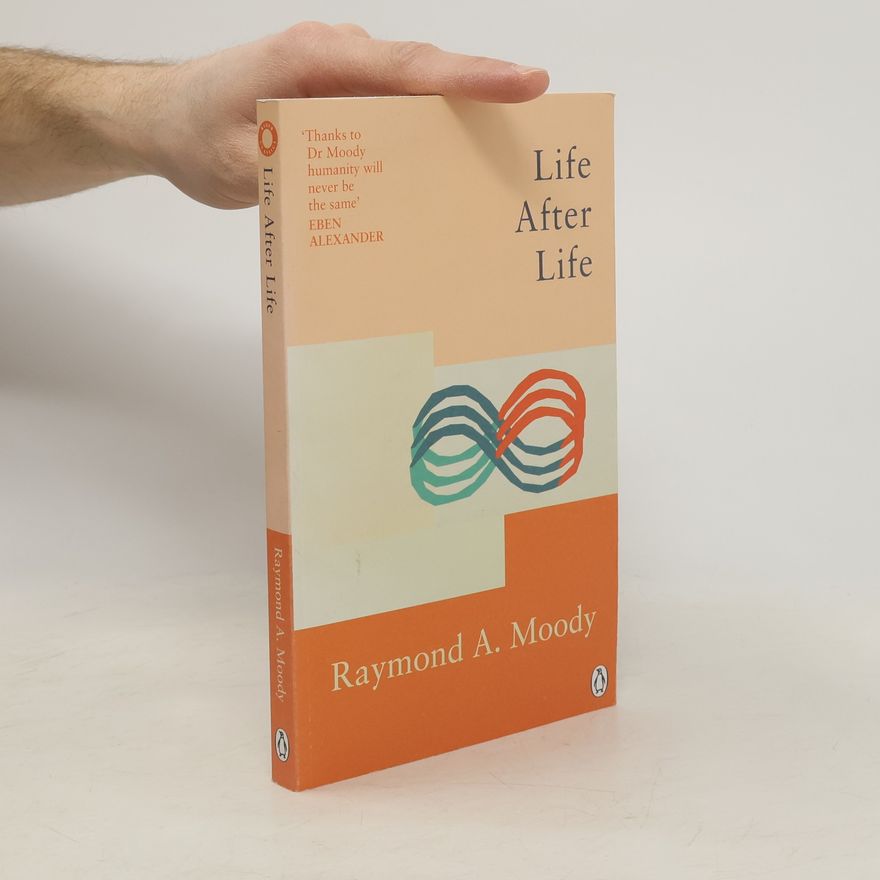Raymond Moody Life After Life