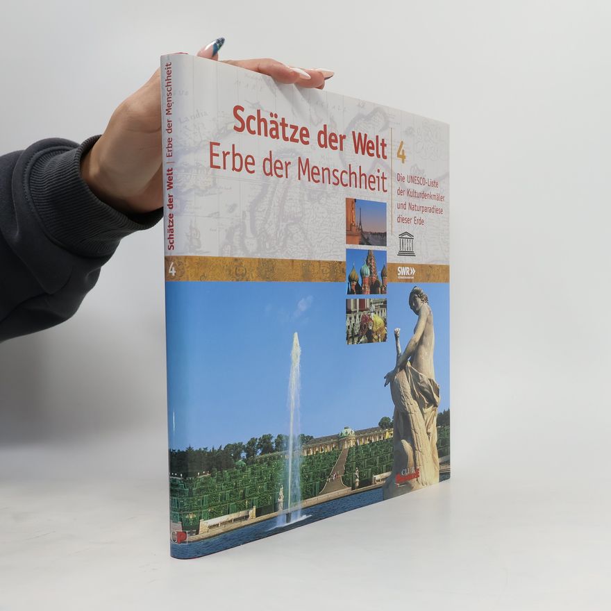 Autorenkollektiv Schätze der Welt 4. Erbe der Menschheit