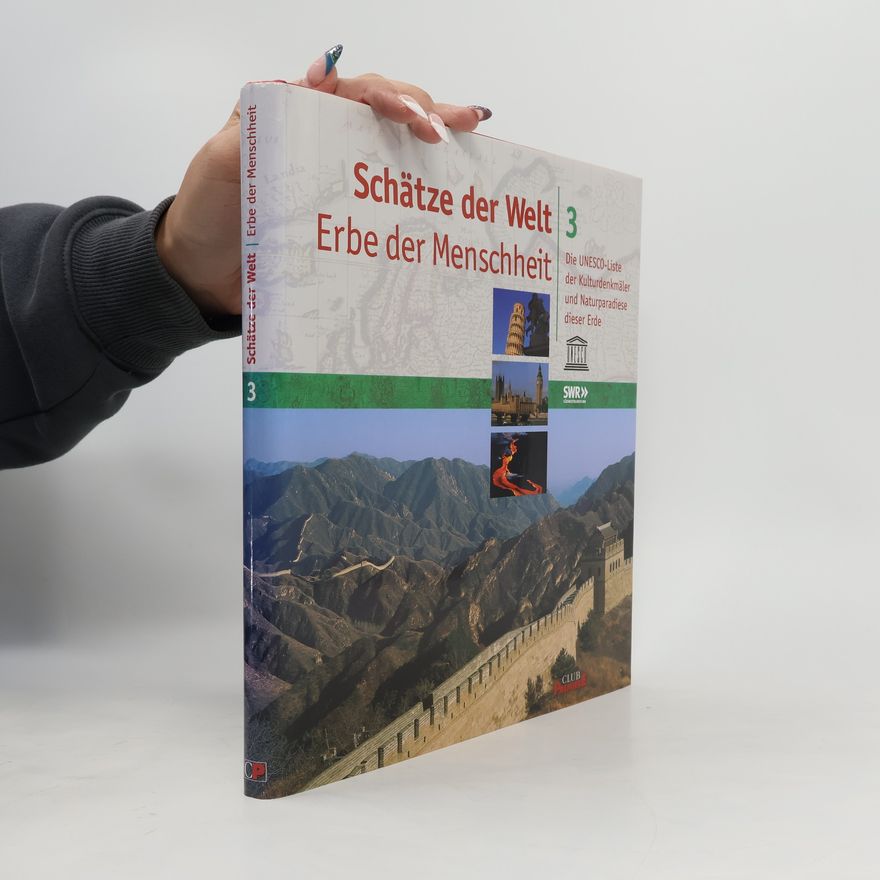 Autorenkollektiv Schätze der Welt 3. Erbe der Menschheit