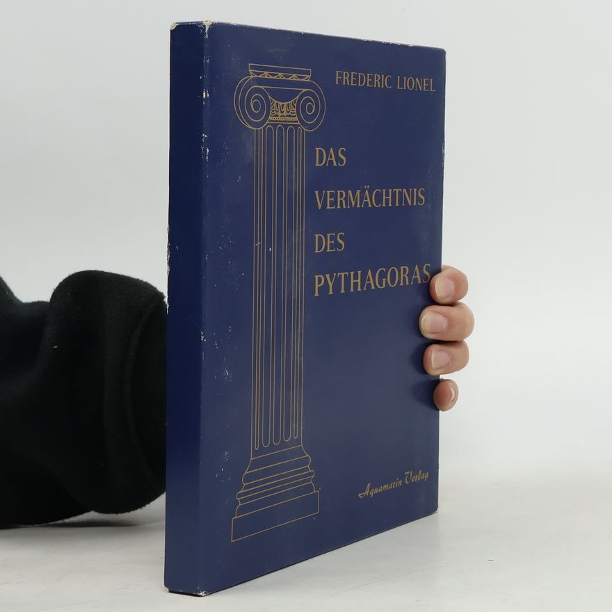 Frédéric Lionel Das Vermächtnis des Pythagoras