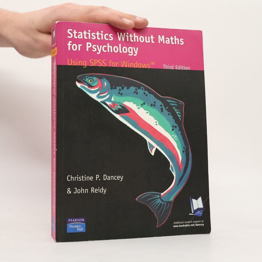 Christine P. Dancey Statistics Without Maths for Psychology