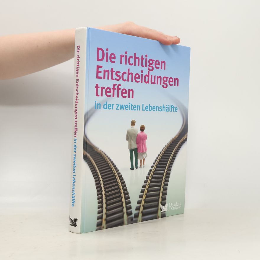 Volker Eidems Die richtigen Entscheidungen treffen in der zweiten Lebenshälfte