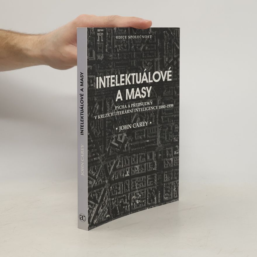 John Carey Intelektuálové a masy