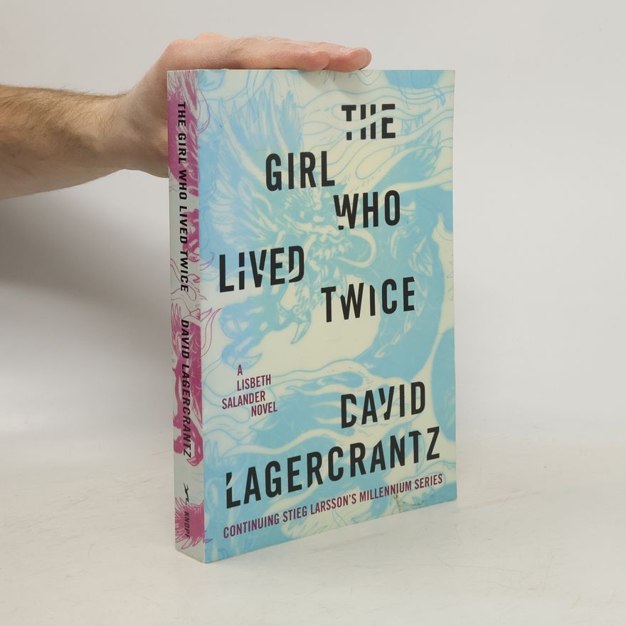David Lagercrantz The Girl Who Lived Twice