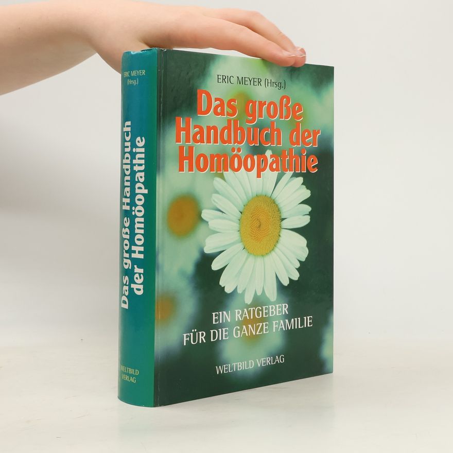 Eric Meyer Das große Handbuch der Homöopathie