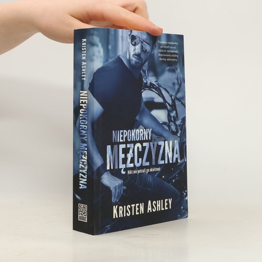 Kristen Ashley Niepokorny mężczyzna