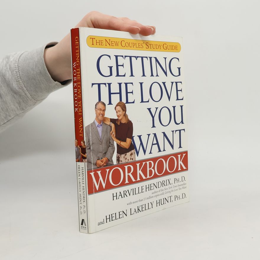 Helen LaKelly Hunt Getting the Love You Want Workbook