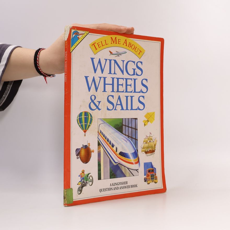 Tom Stacy Tell Me About: Wings, Wheels and Sails