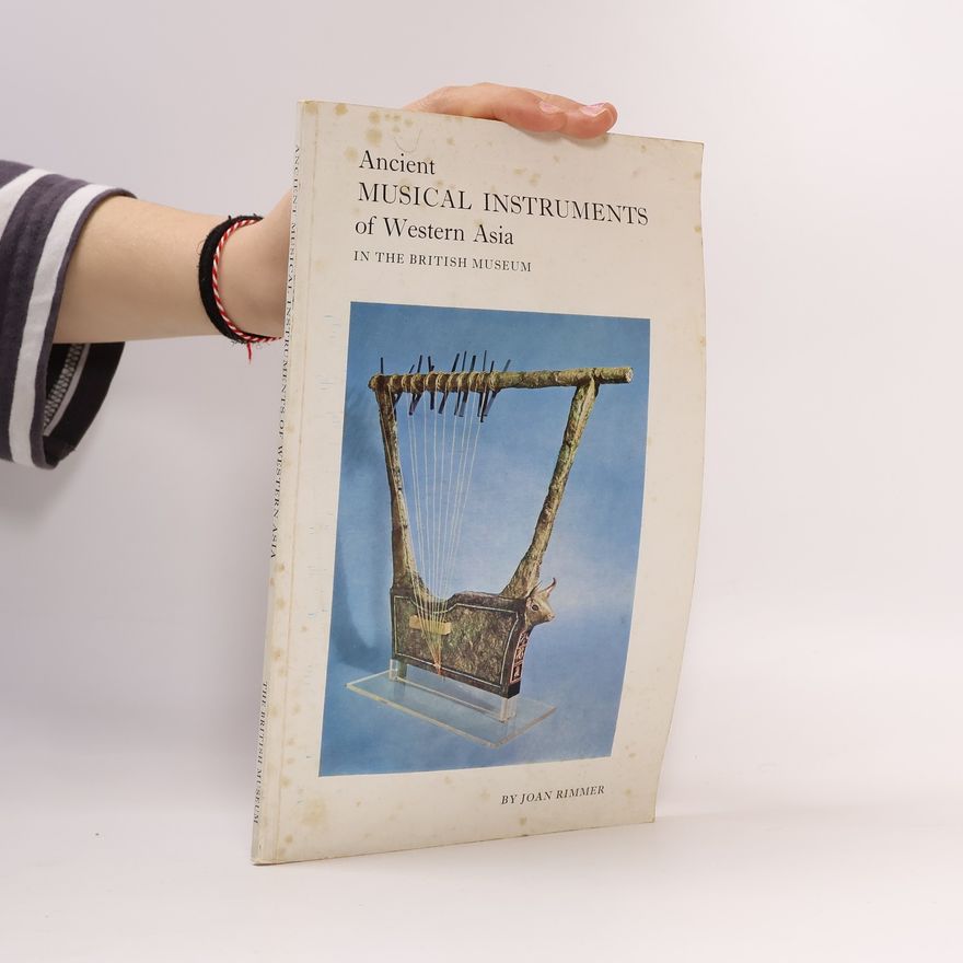 Joan Rimmer Ancient Musical Instruments of Western Asia