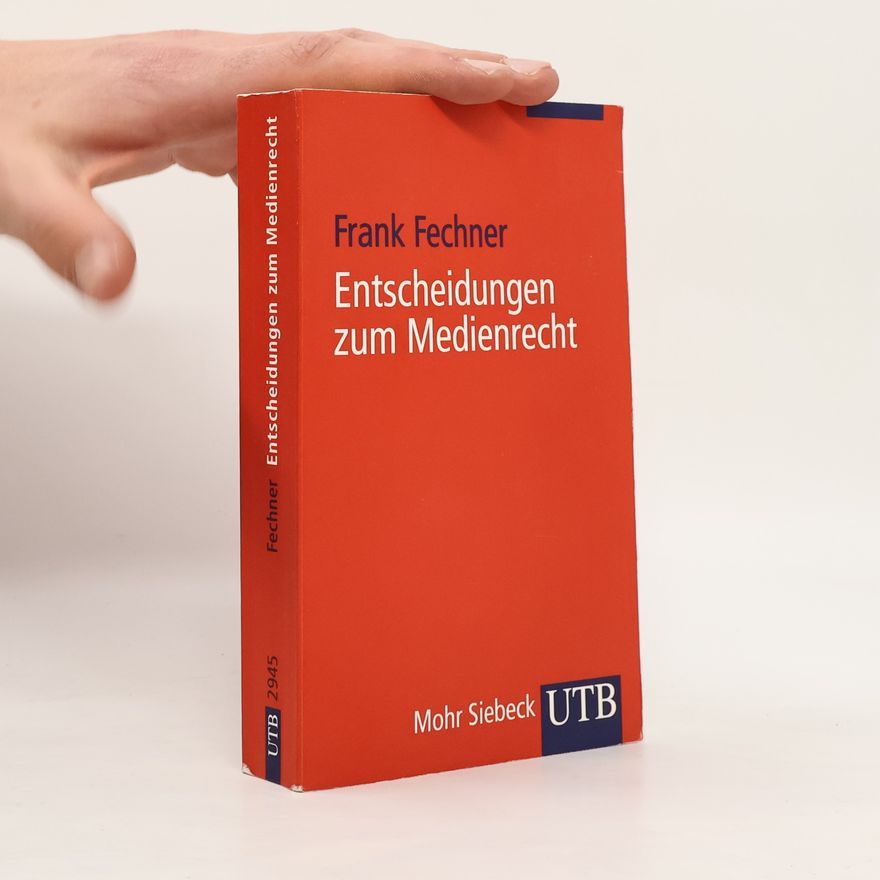 Frank Fechner Entscheidungen zum Medienrecht