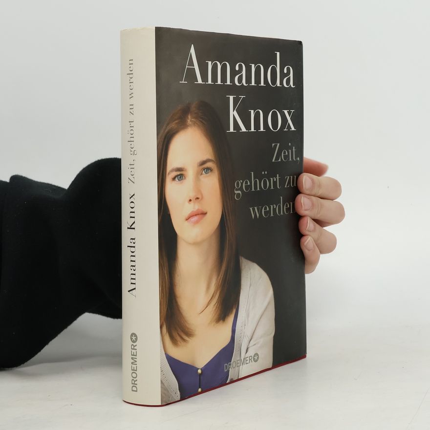 Amanda Knox Zeit, gehört zu werden