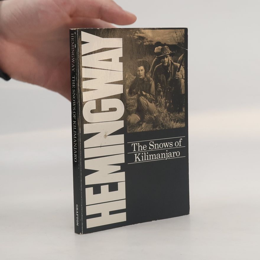 Ernest Hemingway The Snows of Kilimanjaro