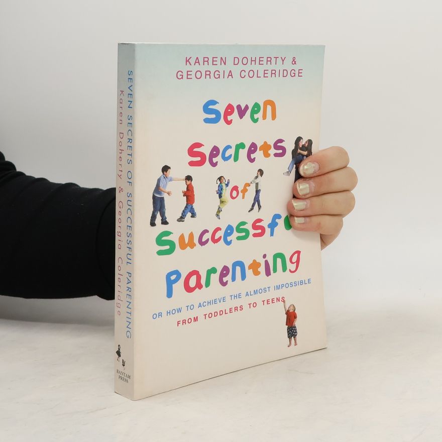 Karen Doherty Seven Secrets of Successful Parenting