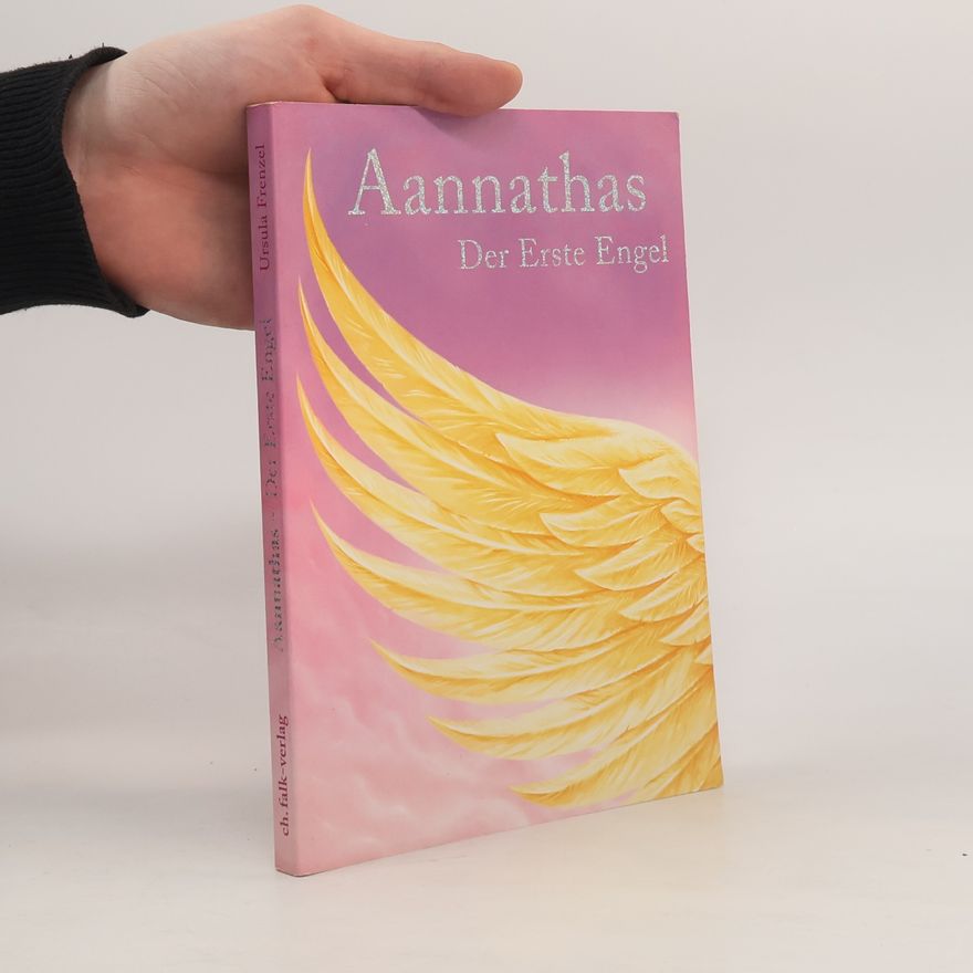 Ursula Frenzel Aannathas - der erste Engel