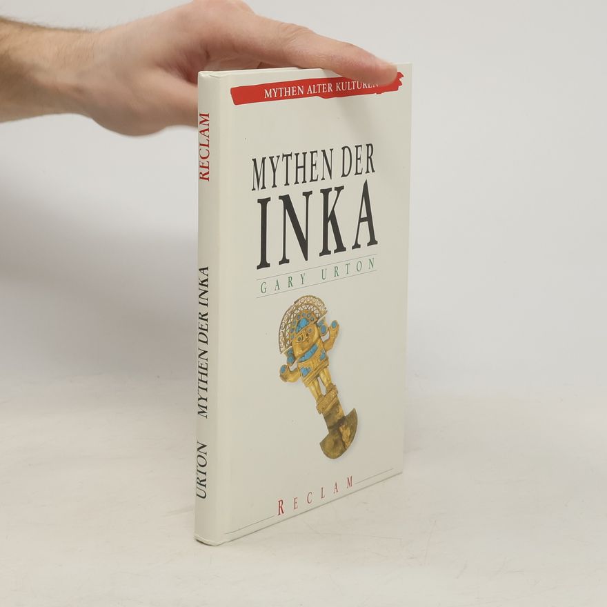 Gary Urton Mythen der Inka
