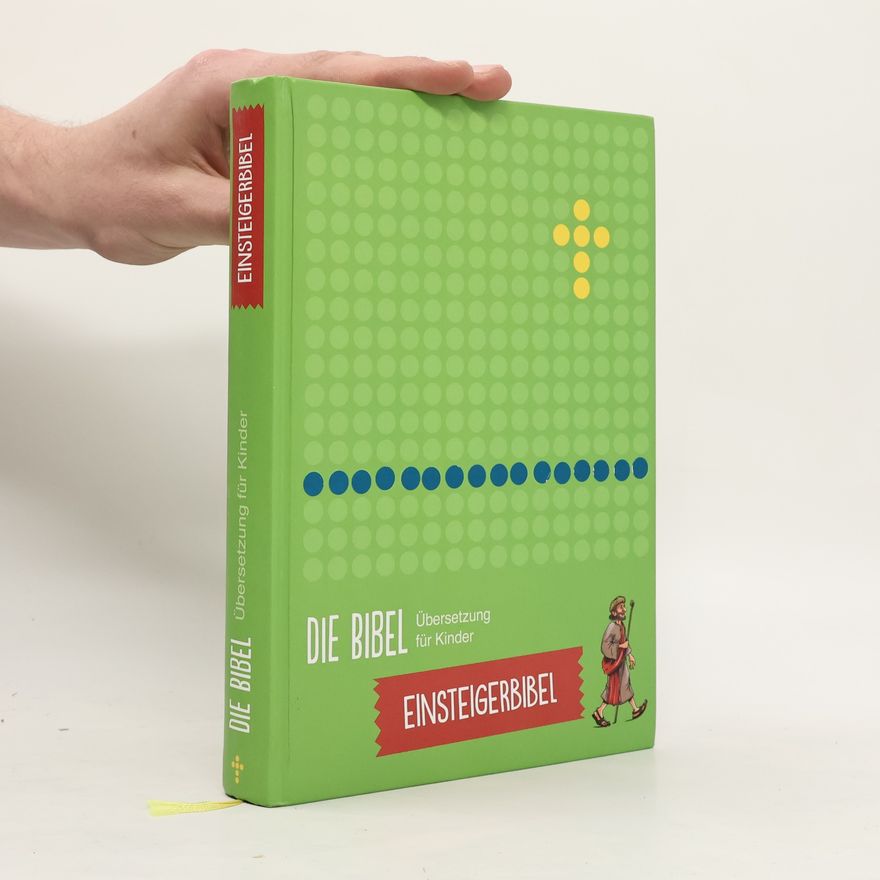 Autorenkollektiv Einsteigerbibel – Die Bibel - Übersetzung für Kinder