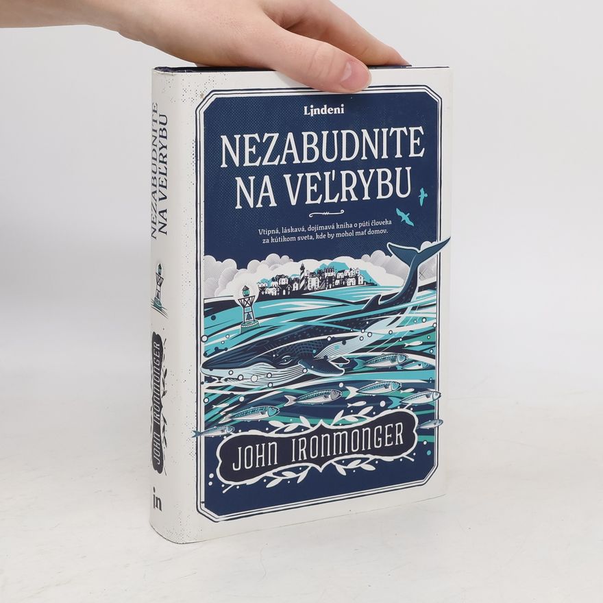John Ironmonger Nezabudnite na veľrybu