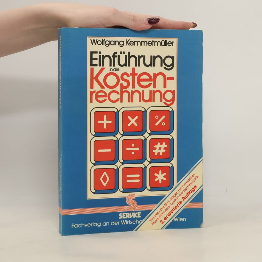 Wolfgang Kemmetmüller Einführung in die Kostenrechnung
