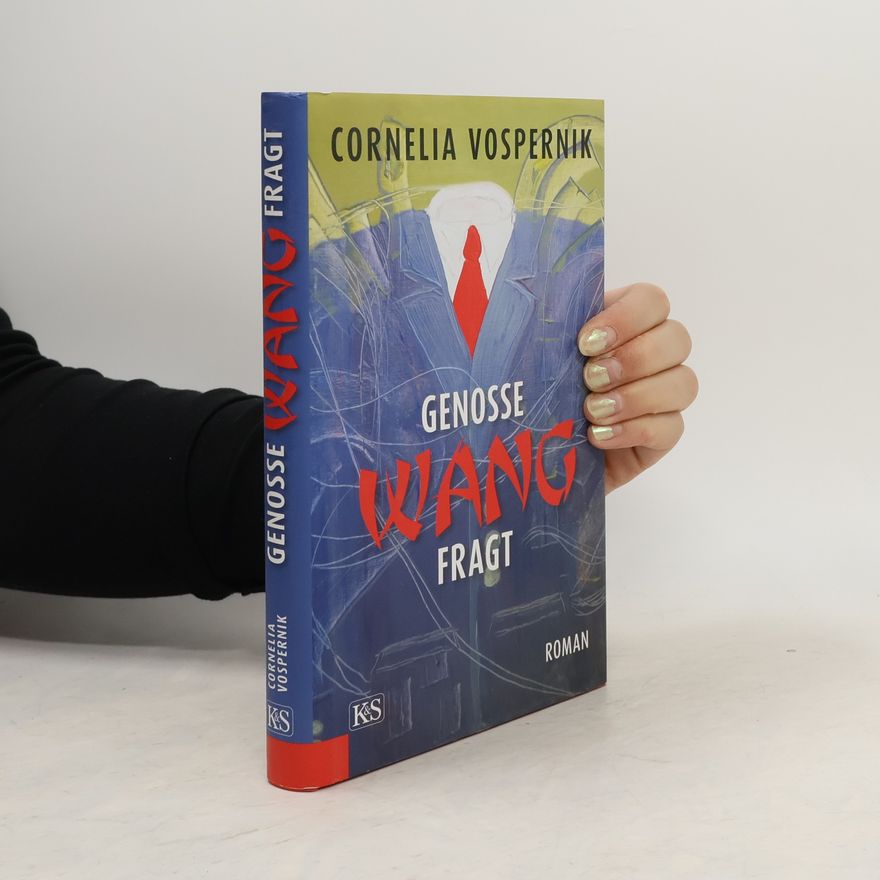 Cornelia Vospernik Genosse Wang fragt