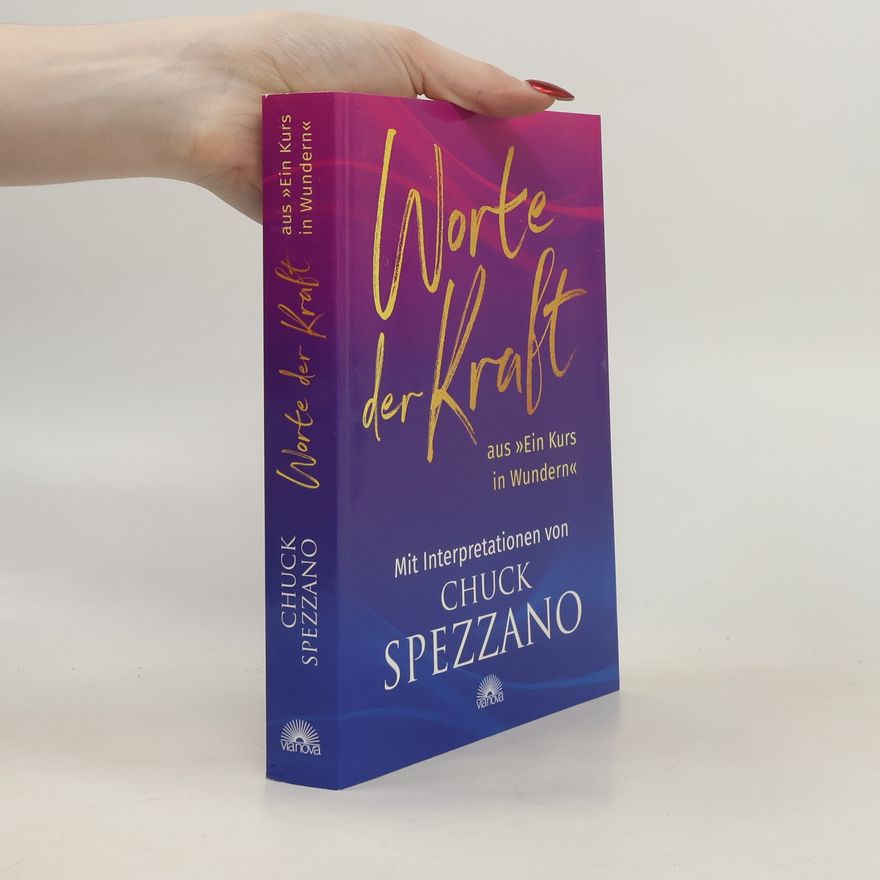 Chuck Spezzano Worte der Kraft