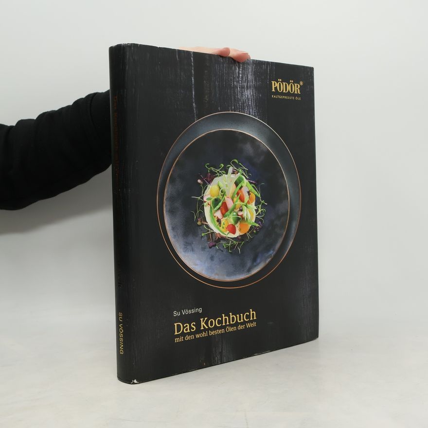 Susanne Vössing Das Kochbuch mit den wohl besten Ölen der Welt