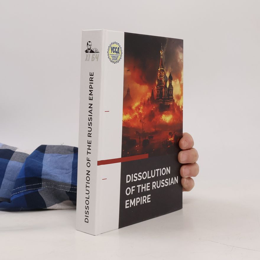 Kolektív autorov Dissolution of the Russian Empire