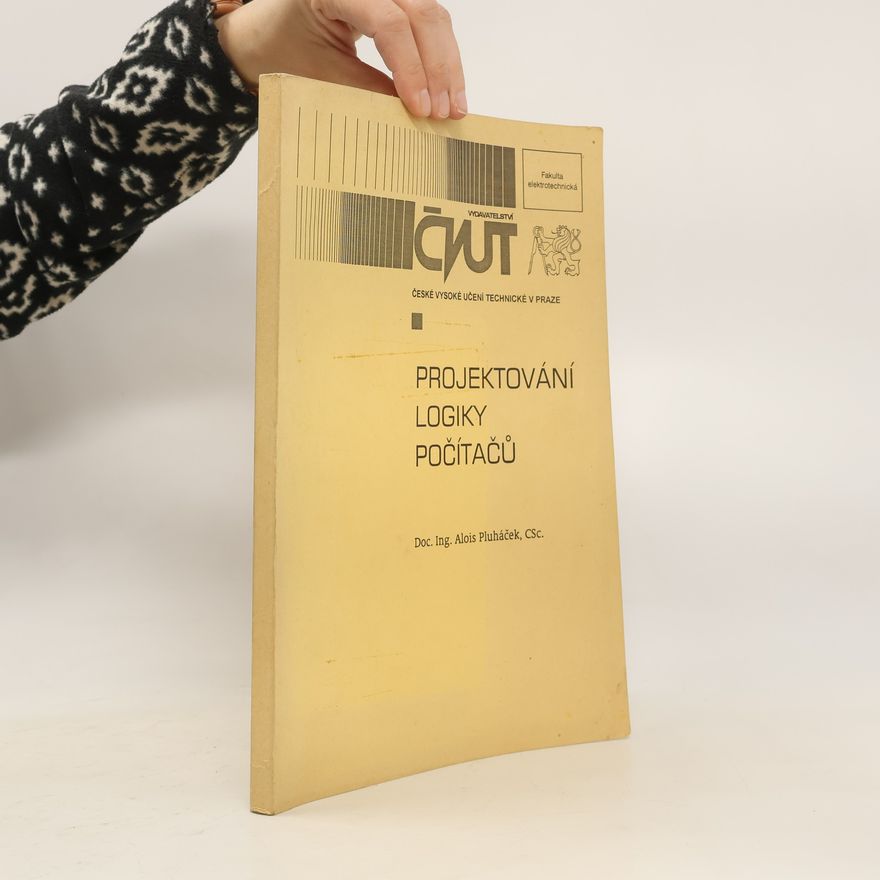 Alois Pluháček Projektování logiky počítačů
