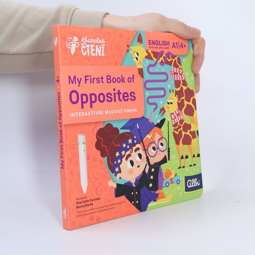 Gabriela Hloz My First Book of Opposites. Interaktivní mluvící kniha