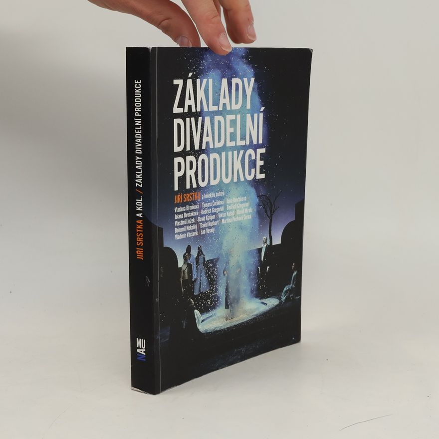 Jiří Srstka Základy divadelní produkce