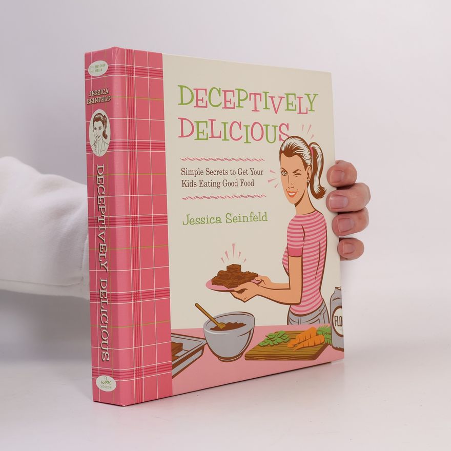 Jessica Seinfeld Deceptively Delicious