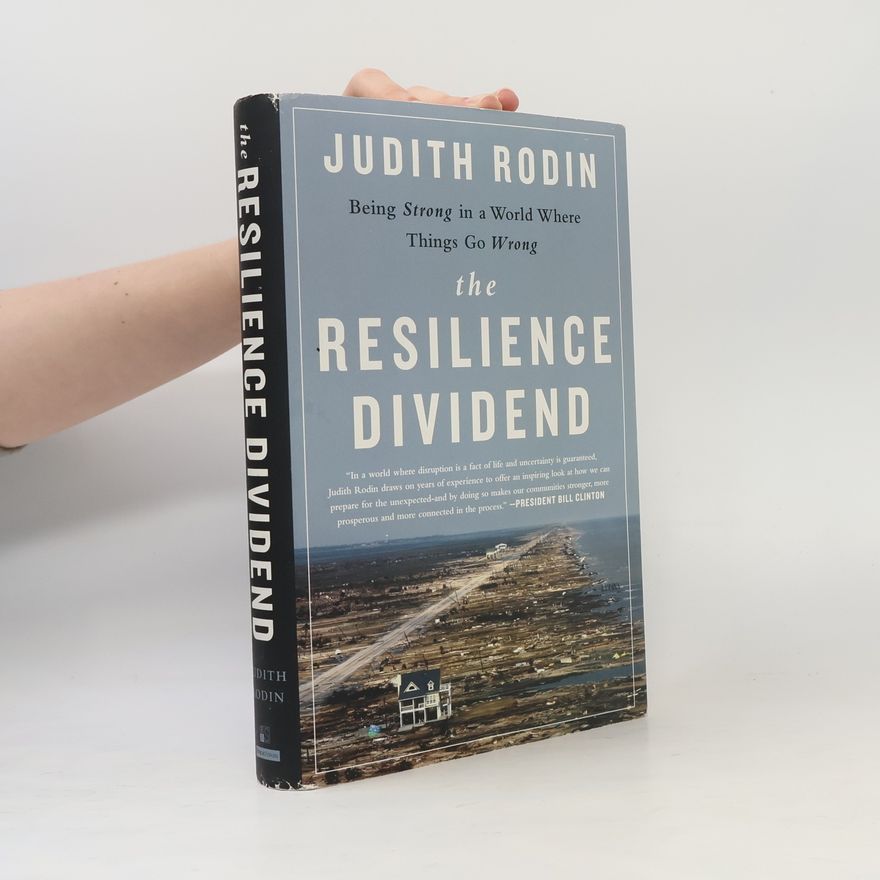 Judith Rodin The Resilience Dividend