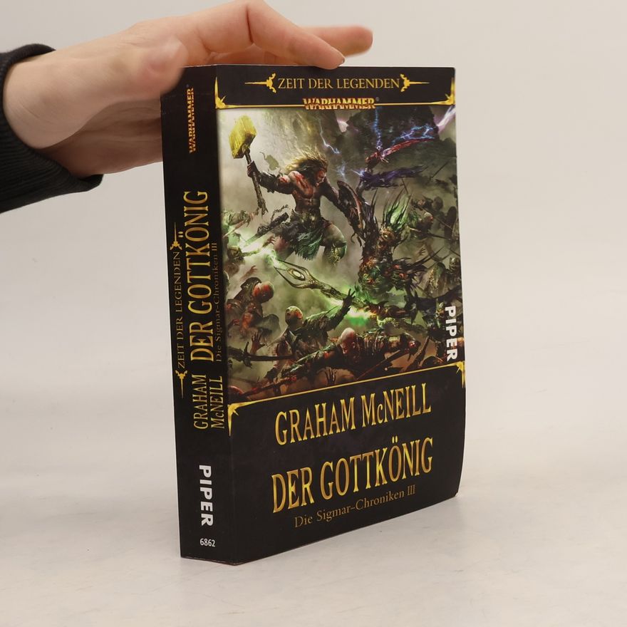 Graham McNeill Der Gottkönig. Die Sigmar-Chroniken III
