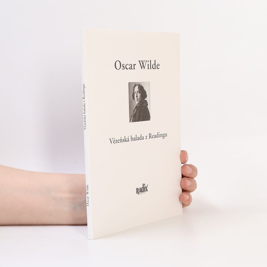 Oscar Wilde Vězeňská balada z Readingu / The Ballad of Reading Gaol
