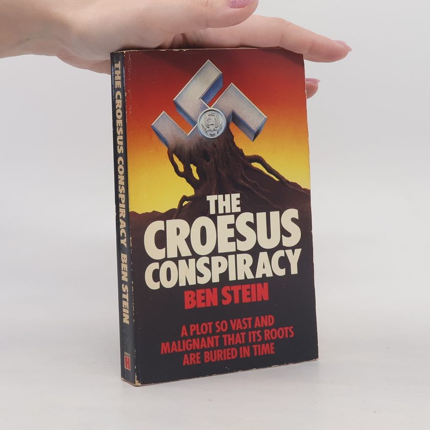 Ben Stein The Croesus Conspiracy