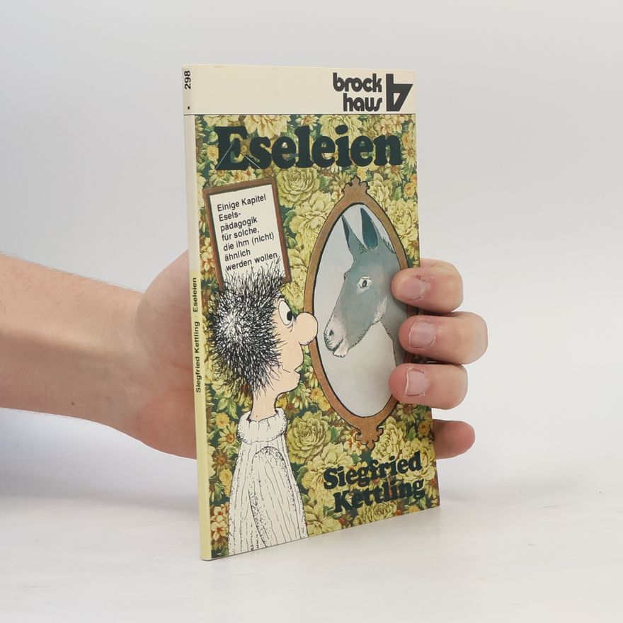 Siegfried Kettling Eseleien
