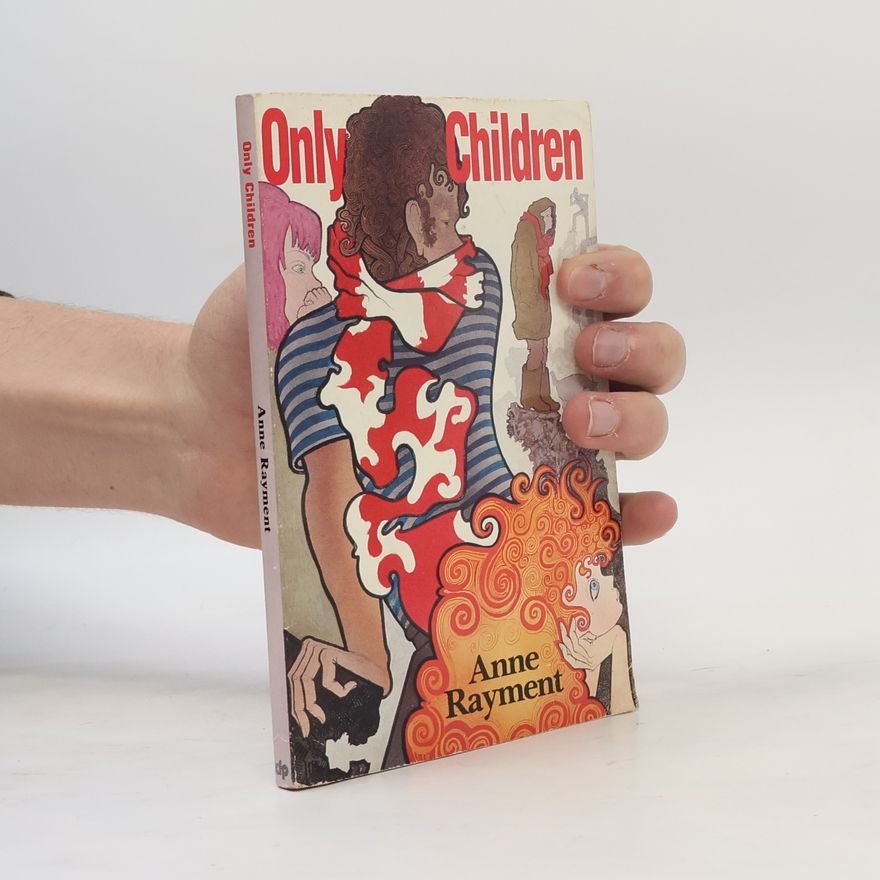Anne Rayment Freestyle Fiction - 12: Only Children