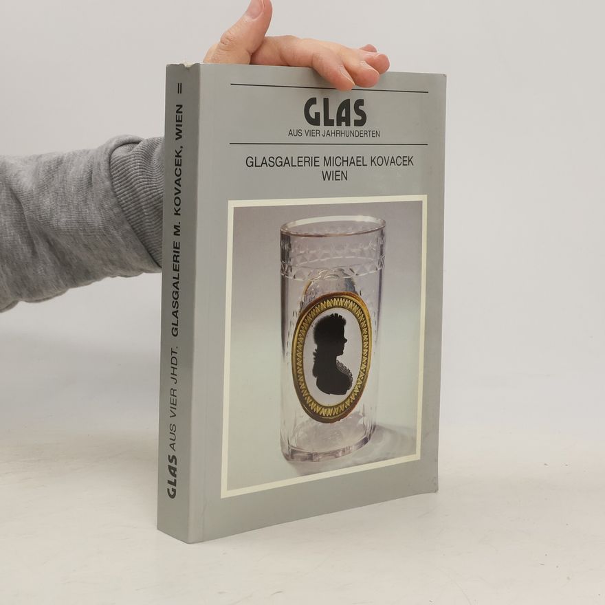 Michael Kovacek Glas aus 4 Jahrhunderten