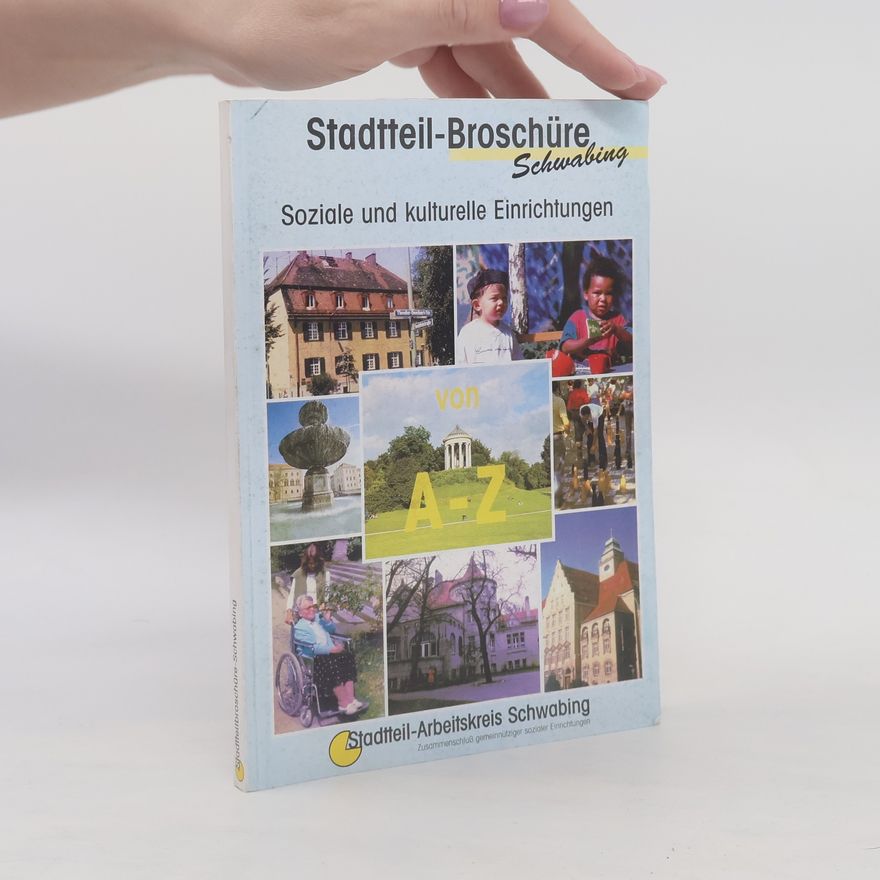 Kolektiv autorů Stadtteil-Broschüre Schwabing. Soziale und kulturelle Einrichtungen