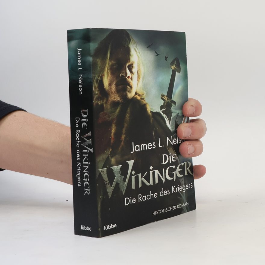 James L. Nelson Die Wikinger - die Rache des Kriegers