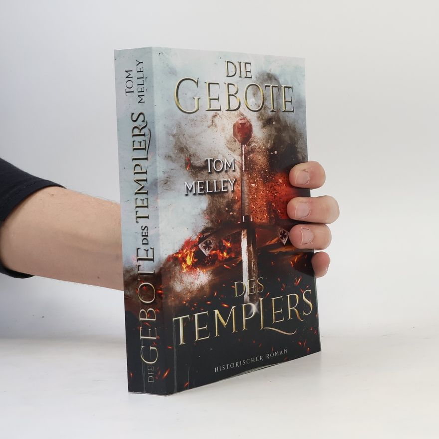 Tom Melley Die Gebote des Templers