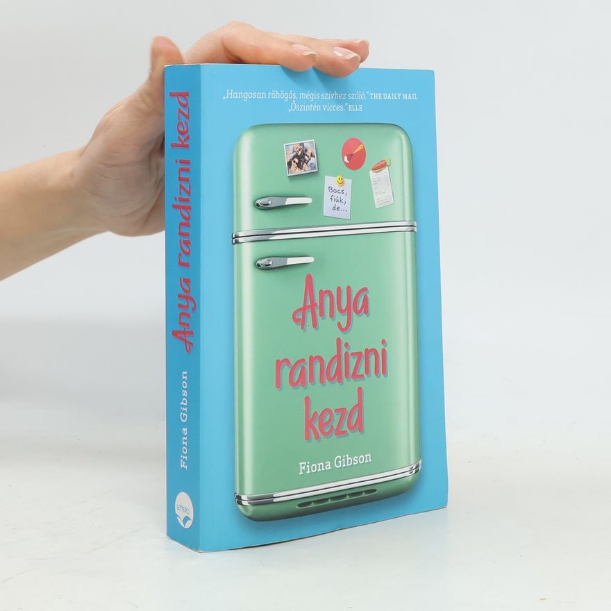 Fiona Gibson Anya randizni kezd