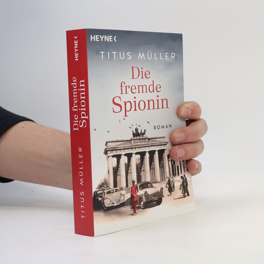 Titus Müller Die fremde Spionin